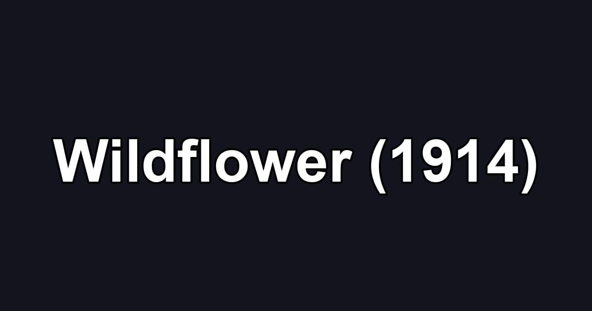 Wildflower (1914)