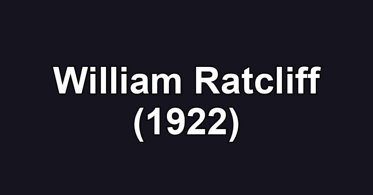 William Ratcliff (1922)