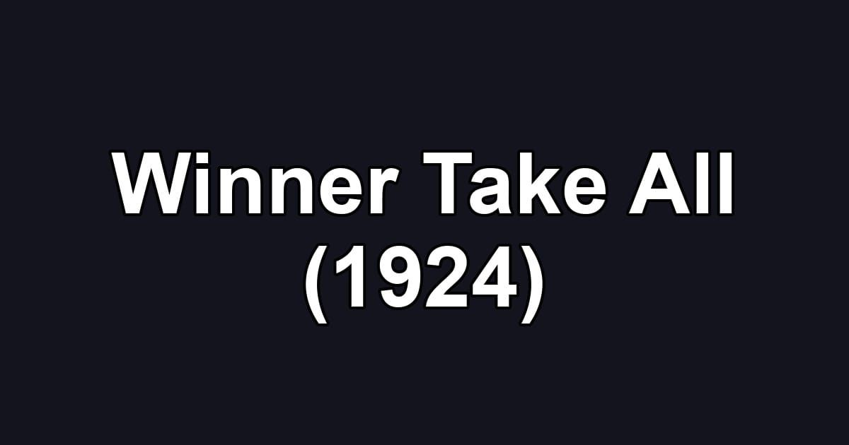 Winner Take All (1924)