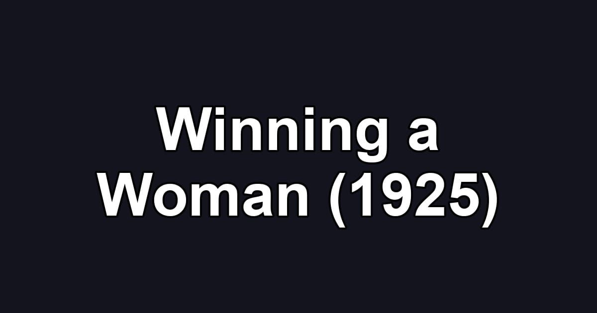 Winning a Woman (1925)