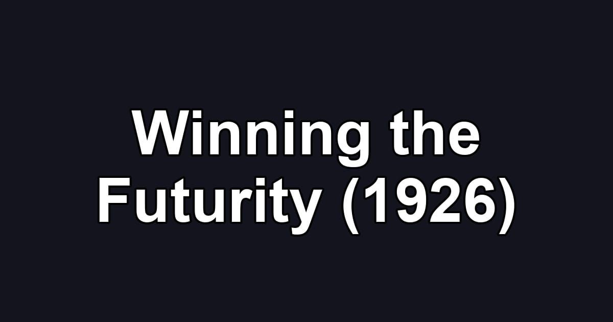 Winning the Futurity (1926)