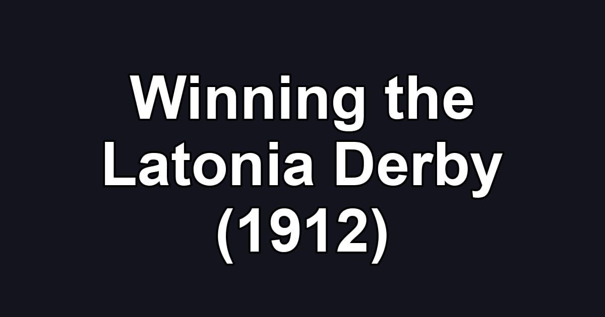 Winning the Latonia Derby (1912)