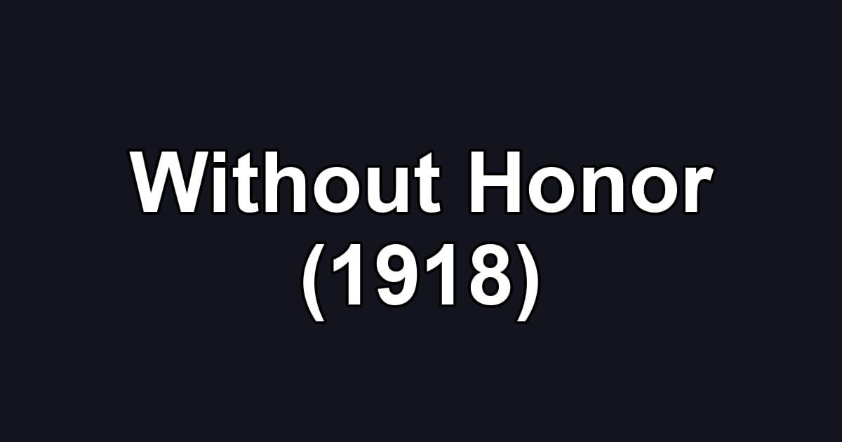 Without Honor (1918)