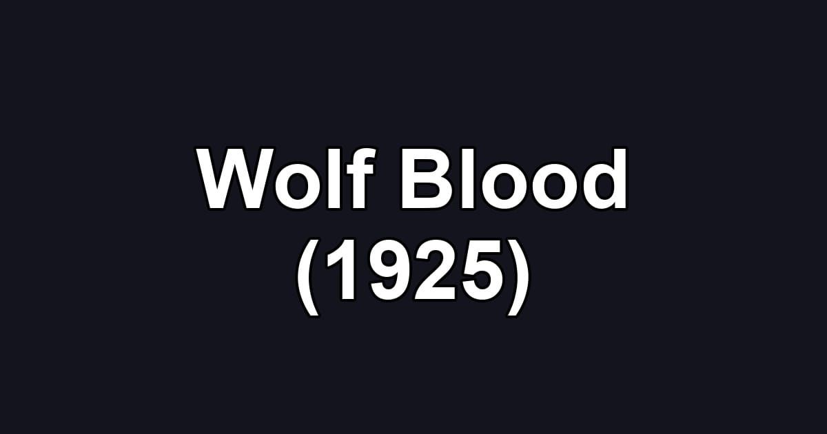 Wolf Blood (1925)