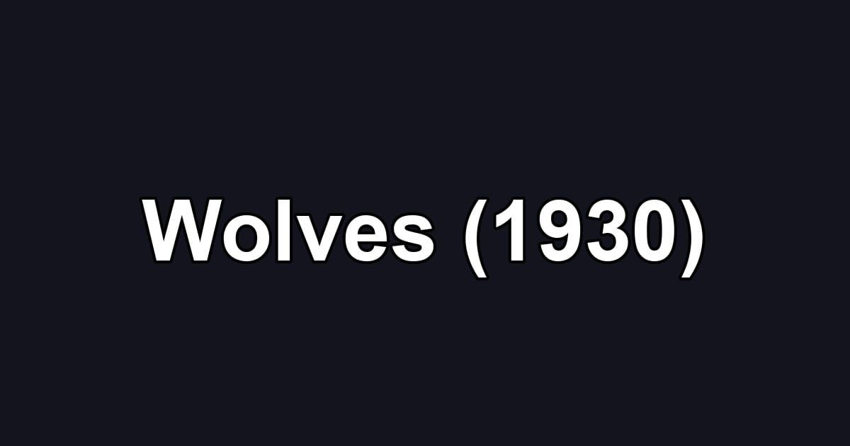 Wolves (1930)