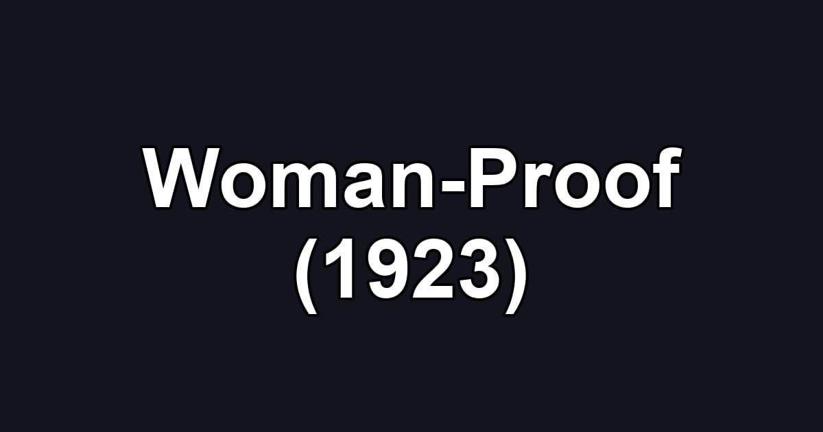 Woman-Proof (1923)