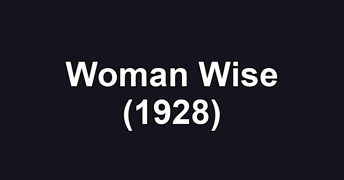 Woman Wise (1928)