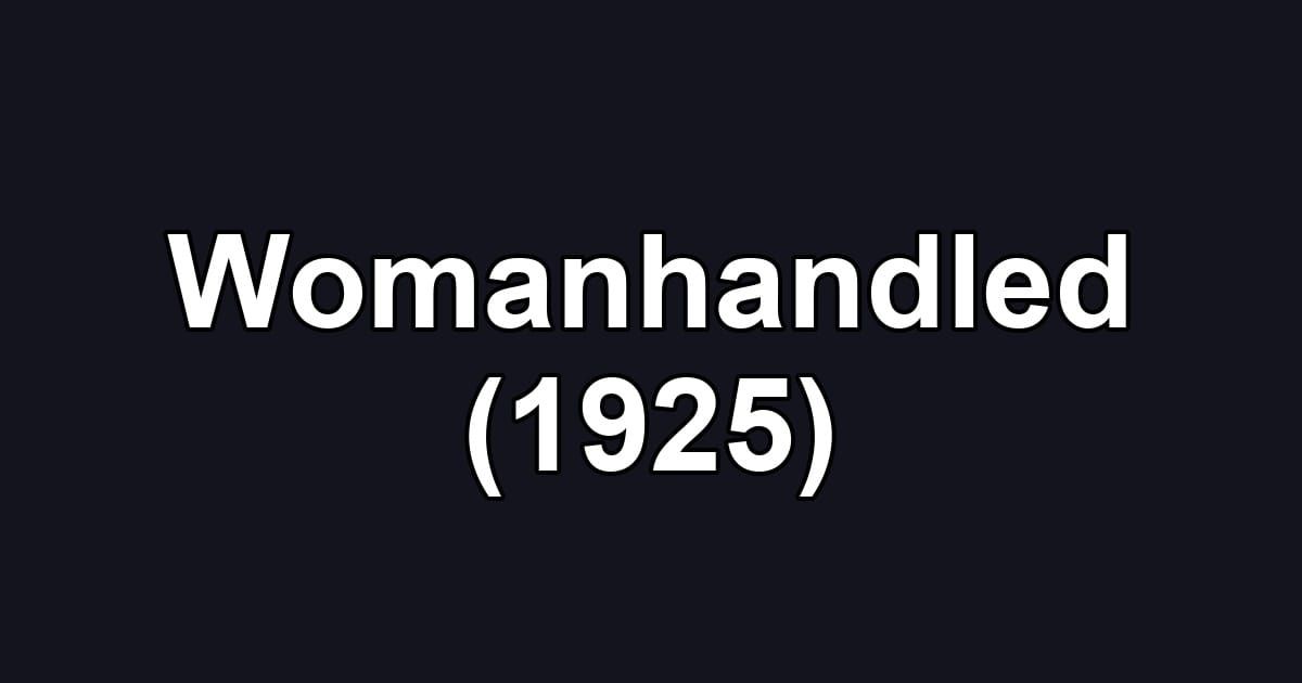 Womanhandled (1925)