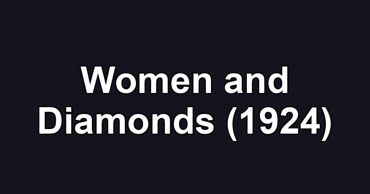 Women and Diamonds (1924)