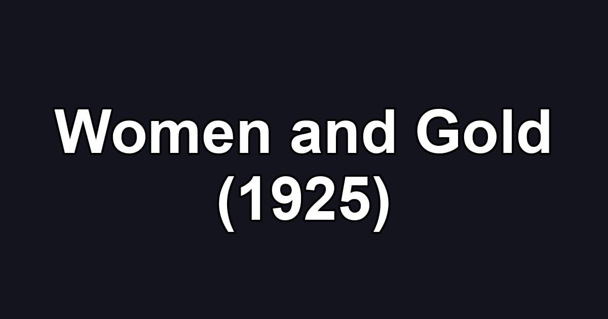 Women and Gold (1925)