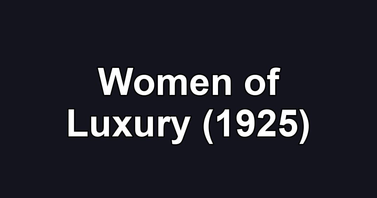 Women of Luxury (1925)