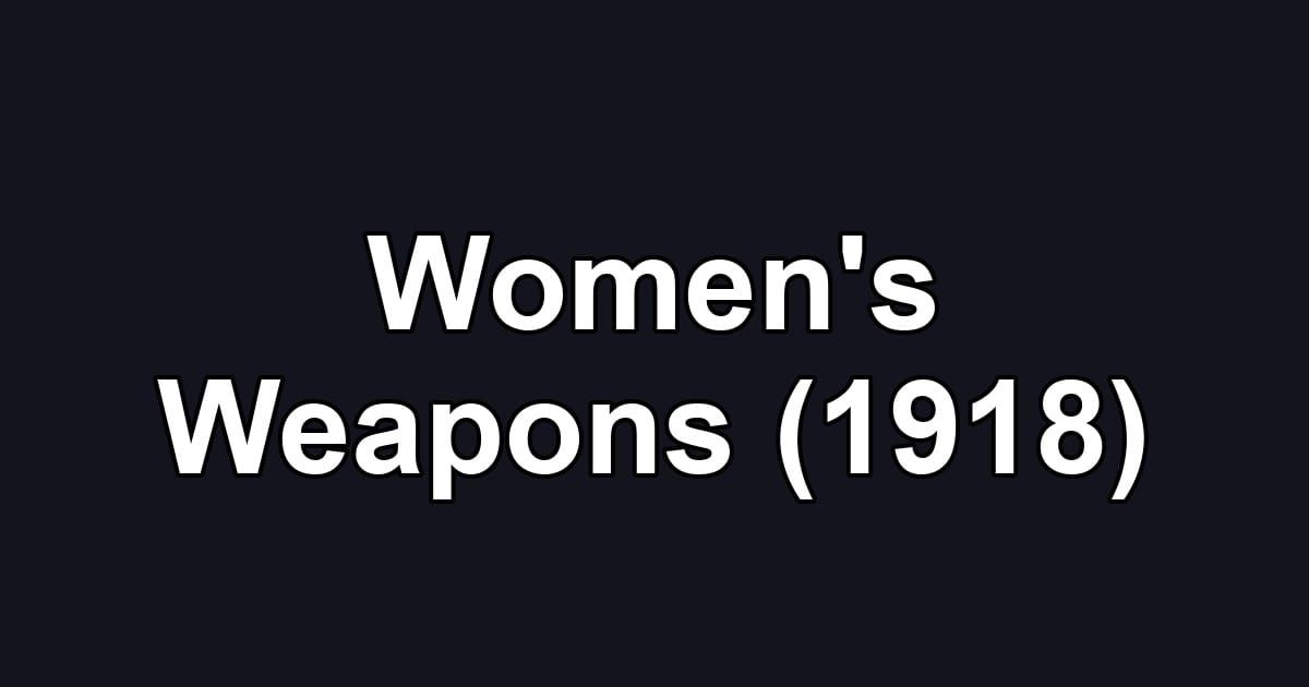 Women's Weapons (1918)