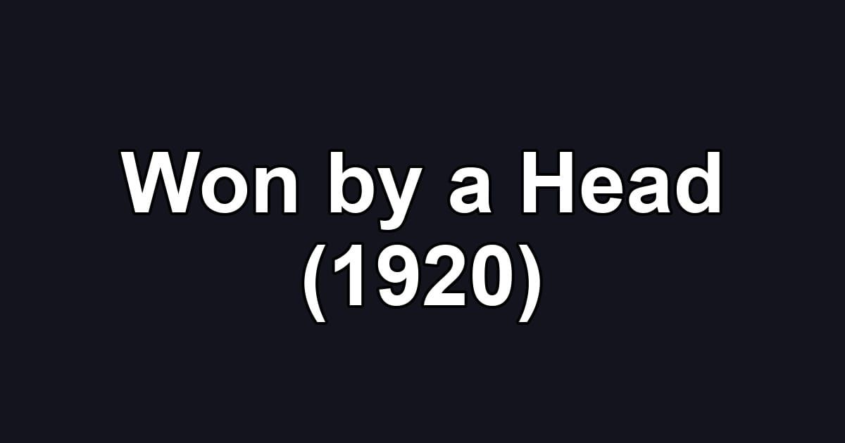 Won by a Head (1920)