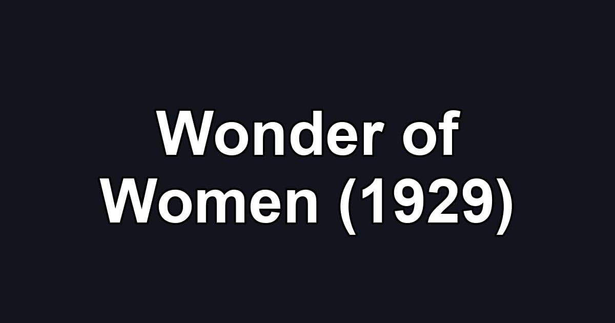 Wonder of Women (1929)
