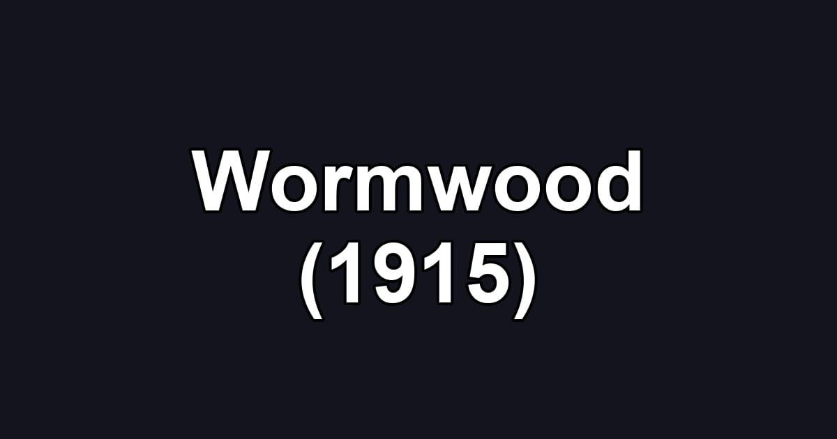 Wormwood (1915)