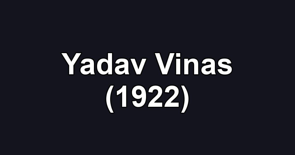 Yadav Vinas (1922)