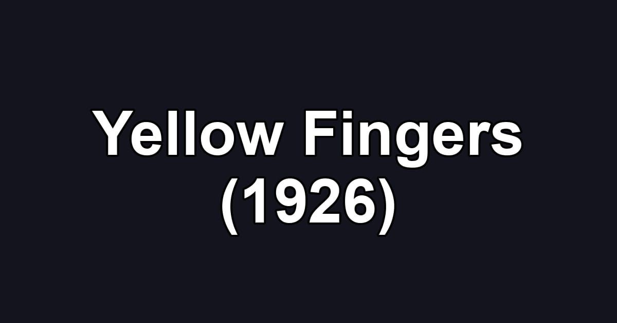 Yellow Fingers (1926)