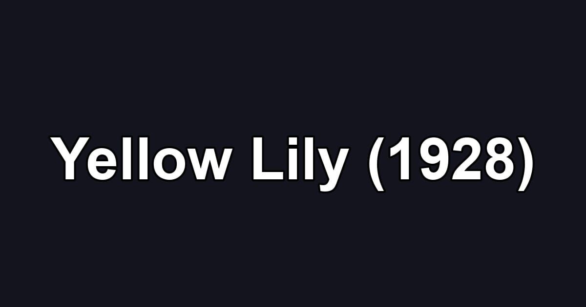 Yellow Lily (1928)