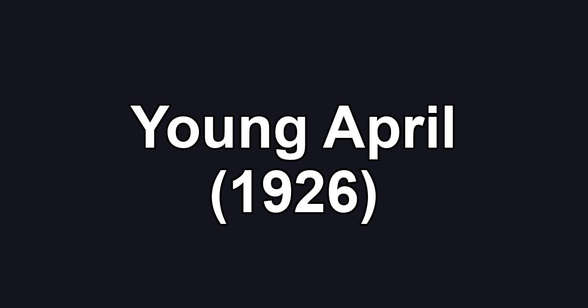 Young April (1926)