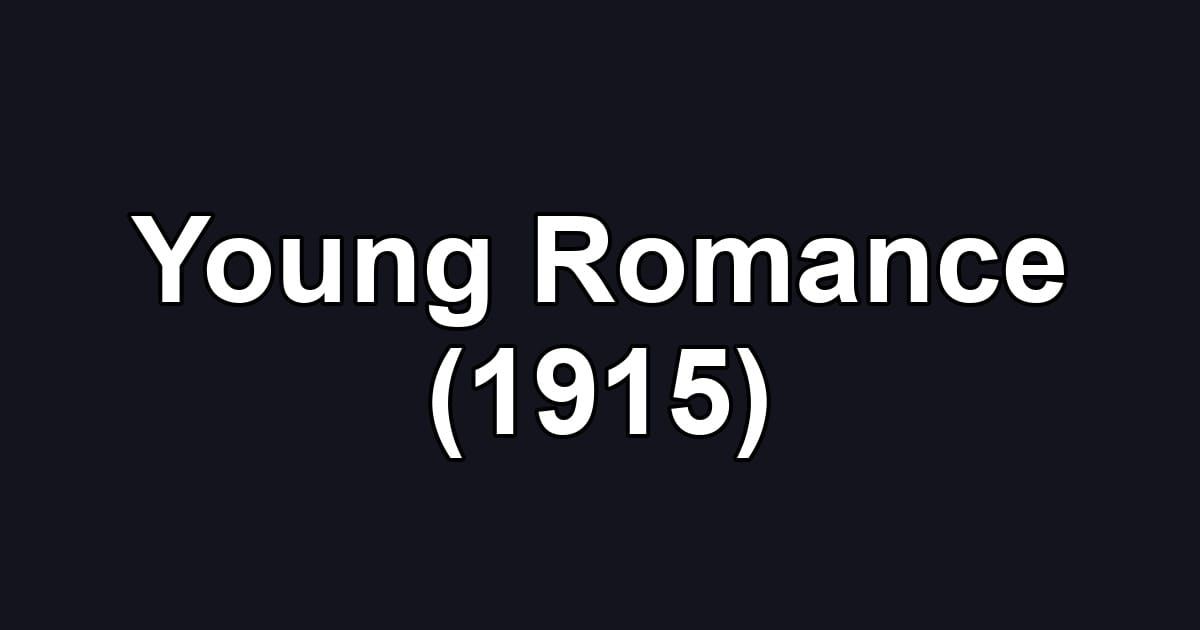 Young Romance (1915)