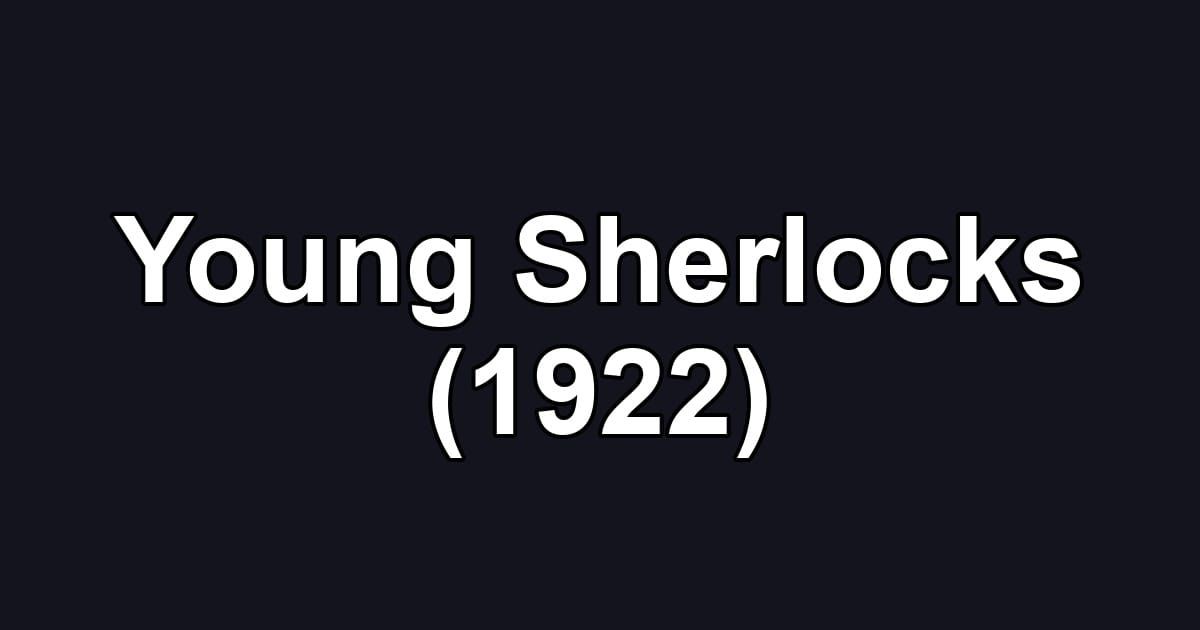 Young Sherlocks (1922)