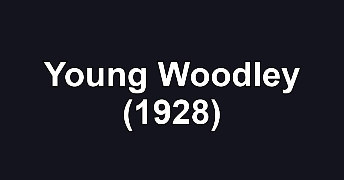 Young Woodley (1928)