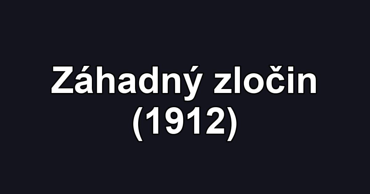 Záhadný zločin (1912)