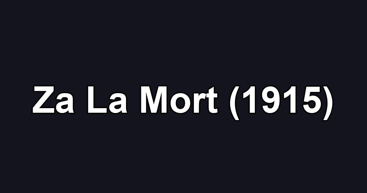 Za La Mort (1915)