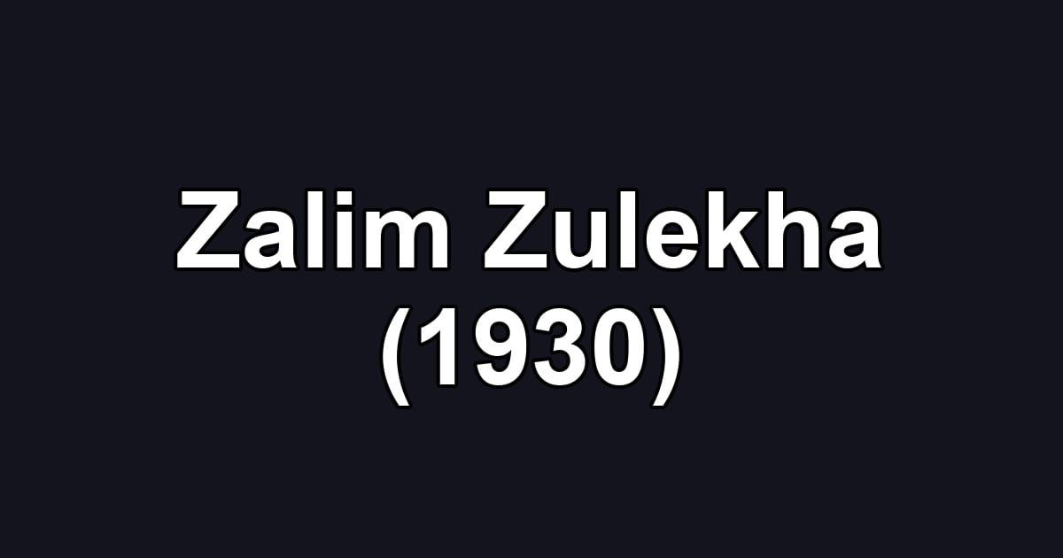 Zalim Zulekha (1930)