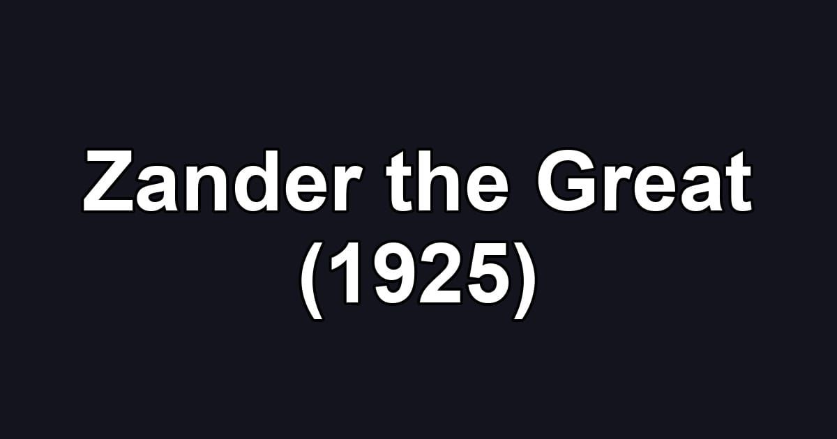 Zander the Great (1925)