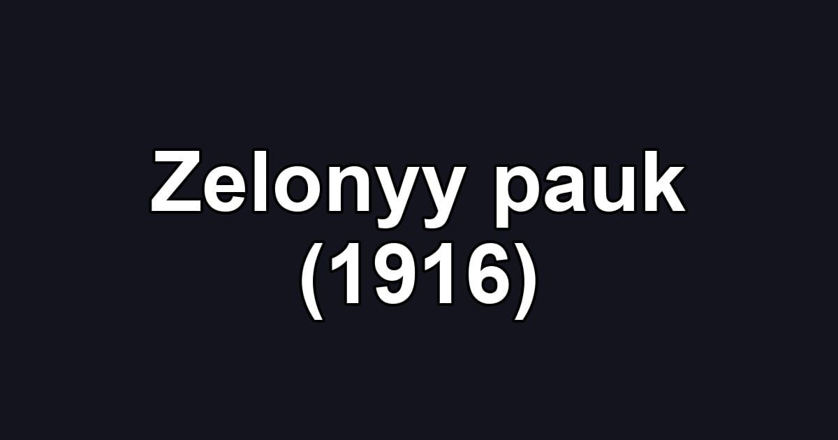 Zelonyy pauk (1916)