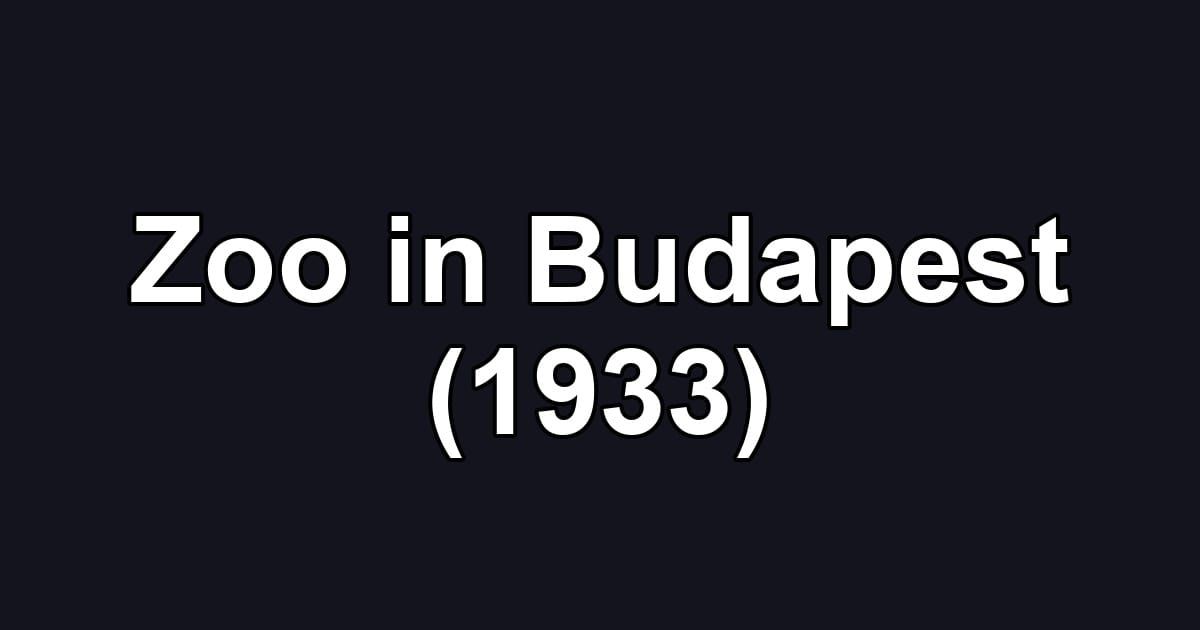 Zoo in Budapest (1933)