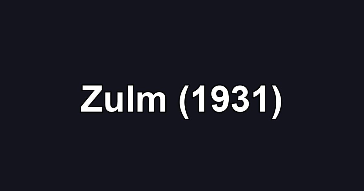 Zulm (1931)