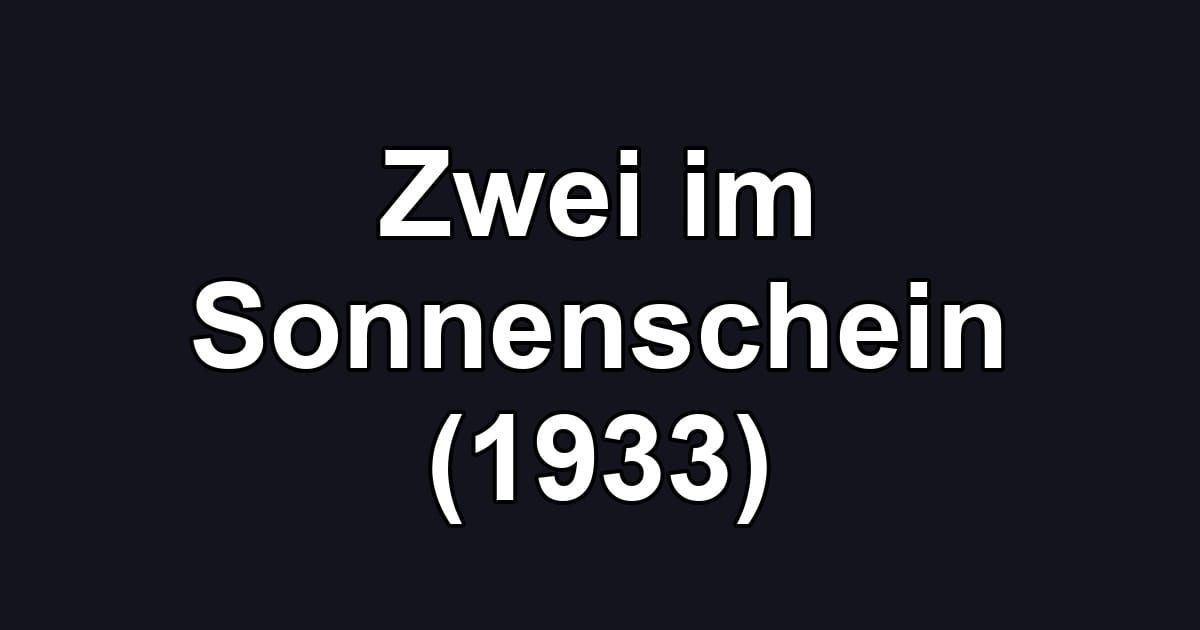 Zwei im Sonnenschein (1933)