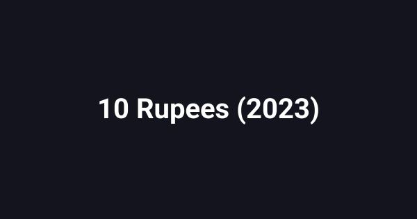 10 Rupees (2023)