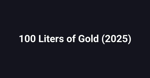 100 Liters of Gold (2025)