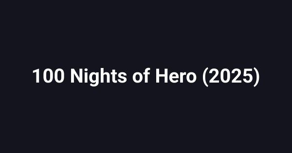 100 Nights of Hero (2025)
