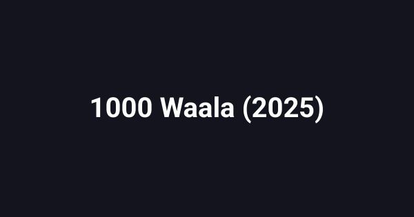 1000 Waala (2025)