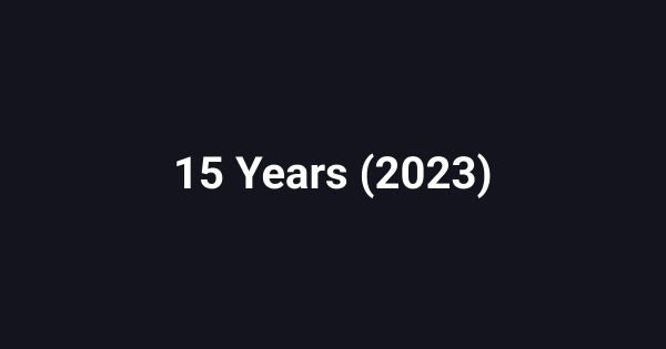 15 Years (2023)