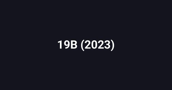 19B (2023)