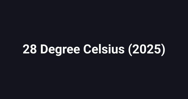 28 Degree Celsius (2025)
