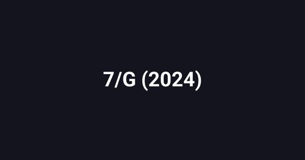 7/G (2024)