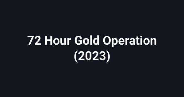72 Hour Gold Operation (2023)