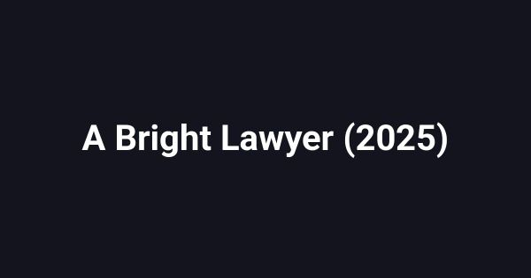 A Bright Lawyer (2025)