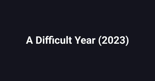 A Difficult Year (2023)