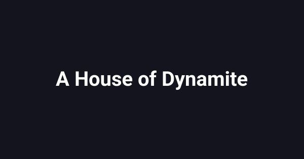 A House of Dynamite