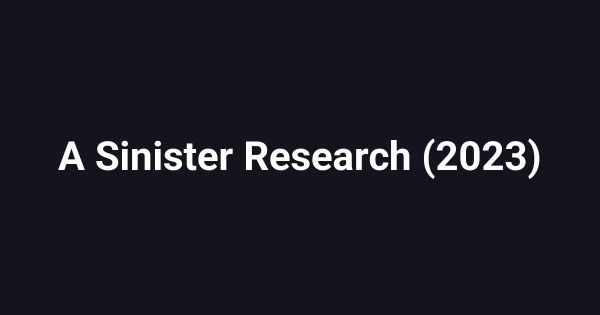 A Sinister Research (2023)