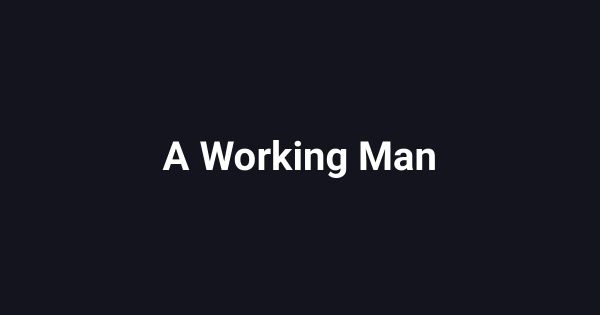 A Working Man