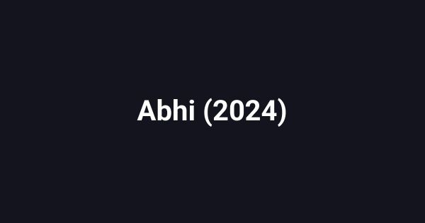 Abhi (2024)