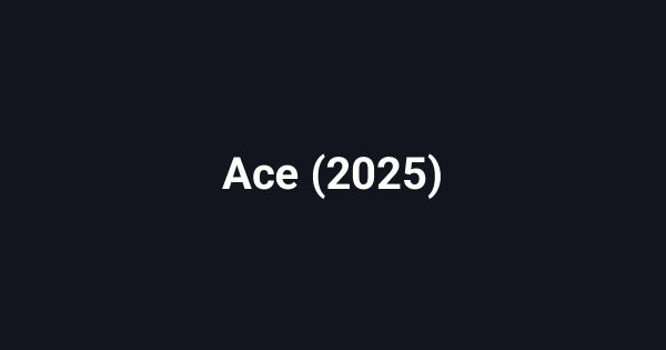 Ace (2025)
